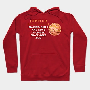 Jupiter, Making Girls and Boys Stupider Hoodie